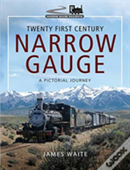 Twenty First Century Narrow Gauge