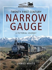 Twenty First Century Narrow Gauge