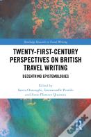 Twenty-First-Century Perspectives On British Travel Writing