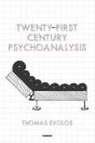 Twenty-First Century Psychoanalysis - Preview