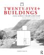 Twenty-Five+ Buildings Every Architect Should Understand - Preview
