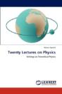 Twenty Lectures On Physics - Preview