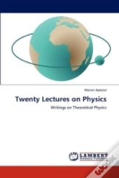 Twenty Lectures On Physics