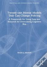 Twenty-One Mental Models That Can Change Policing