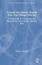 Twenty-One Mental Models That Can Change Policing - Preview