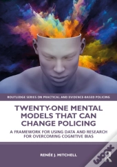 Twenty-One Mental Models That Can Change Policing