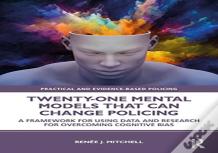 Twenty-One Mental Models That Can Change Policing