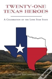 Twenty-One Texas Heroes