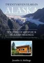 Twenty-Seven Years In Alaska - Preview