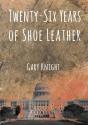 Twenty-Six Years Of Shoe Leather - Preview