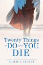 Twenty Things To Do After You Die - Preview