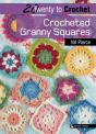 Twenty To Crochet: Crocheted Granny Squares - Preview