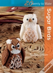 Capa do artigo Twenty To Make: Sugar Birds