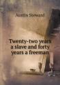Twenty-Two Years A Slave And Forty Years A Freeman - Preview