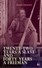 Twenty-Two Years A Slave And Forty Years A Freeman - Preview