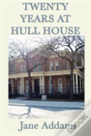 Twenty Years At Hull House