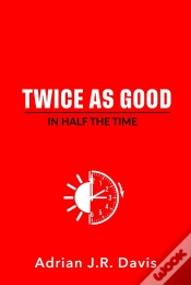 Capa do artigo Twice As Good In Half The Time