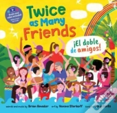 Twice As Many Friends / El Doble De Amigos