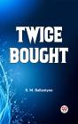 Twice Bought - Preview