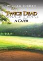 Twice Dead - Preview