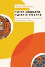 Twice Migrated, Twice Displaced - Preview