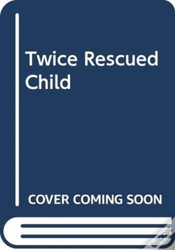 Capa do artigo Twice Rescued Child