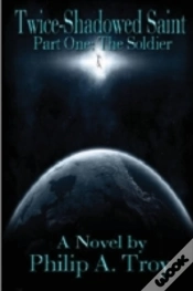 Capa do artigo Twice-Shadowed Saint Part I: The Soldier