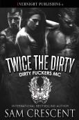 Twice The Dirty