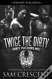 Twice The Dirty