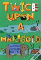 Twice Upon A Marigold
