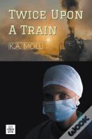 Twice Upon A Train