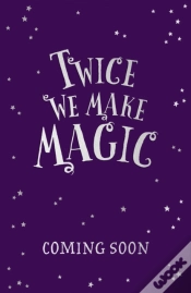 Capa do artigo Twice We Make Magic