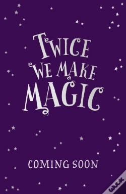 Capa do artigo Twice We Make Magic