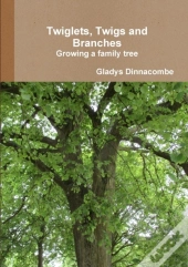 Twiglets, Twigs And Branches: Growing A Family Tree
