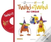 Twiki Et Twini Au Cirque (Coll. Kiwi)