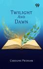 Twilight And Dawn - Preview