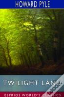 Twilight Land (Esprios Classics)