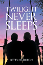 Twilight Never Sleeps - Preview