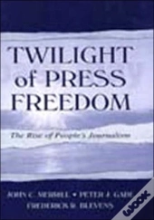 Twilight Of Press Freedom
