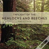 Twilight Of The Hemlocks And Beeches