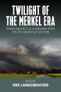 Twilight Of The Merkel Era - Preview