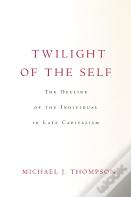 Twilight Of The Self