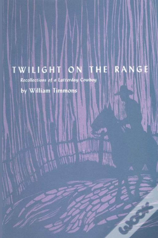 Twilight On The Range