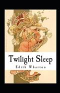 Twilight Sleep Illustrated