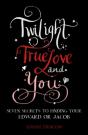 Twilight, True Love And You - Preview