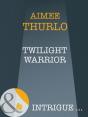 Twilight Warrior - Preview