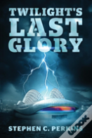 Twilight'S Last Glory