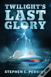 Twilight'S Last Glory