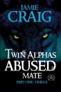 Twin Alphas Abused Mate - Preview