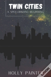 Twin Cities: A Spellbinding Beginning